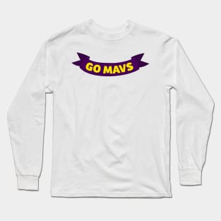 Go Mavs Banner Long Sleeve T-Shirt